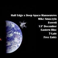 Half Space Manoeuvres w/ Mike Smaczylo & Everett