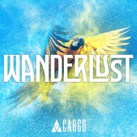 WANDERLUST at Cargo