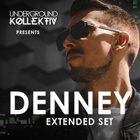 Underground Kollektiv pres...DENNEY (Extended set) Underground Kollektiv pres...DENNEY (Extended set)