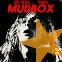 MudBox with Mercy Prevails and Titanaboa at 1990