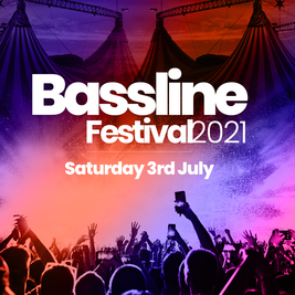 Bassline Festival 2021 The Return