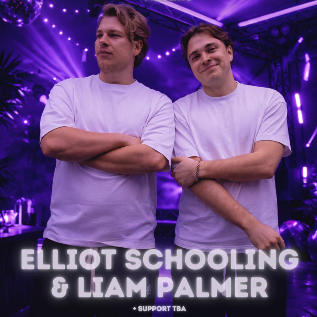 Playhouse Presents: Elliot Schooling & Liam Palmer