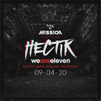 Hectik - We Are 11 - Mission Leeds at Club Mission