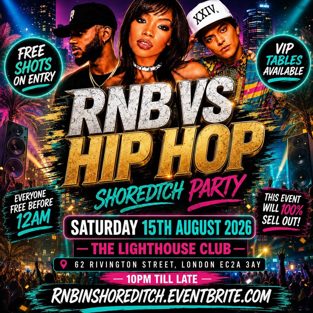 RNB VS HIP HOP - Shoreditch Party - Everyone Free Before 12AM