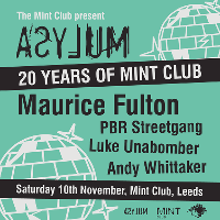 20 Years of MiNT / Asylum / Maurice Fulton, PBR Streetgang 20 Years of MiNT / Asylum / Maurice Fulton, PBR Streetgang