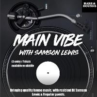 Main Vibe /// House Music with Samson Lewis