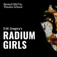 Radium Girls at Bristol Old Vic