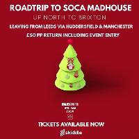 Roadtrip to Soca Madhouse at The Prince Of Wales Brixton