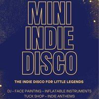 Mini Indie Disco - The indie disco for little legends