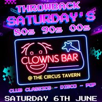 Throwback Saturdays @ The Clowns Bar