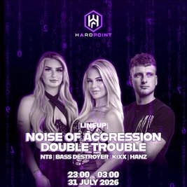 Hardpoint: DOUBLE TROUBLE - NOISE OF AGGRESSION + support