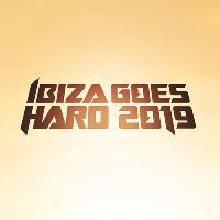Ibiza Goes Hard 2019 - The Final Destination
