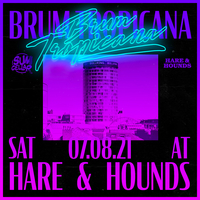 Brum Tropicana Returns at Hare And Hounds
