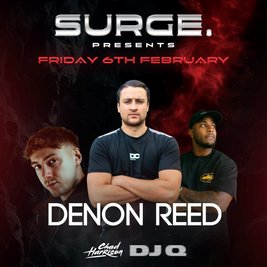 SURGE Presents: Denon Reed, DJ Q, Chad Harrison