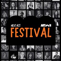 Next Act Festival at ARTCH Studios