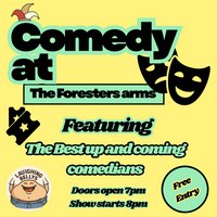 Laughing Bellys Comedy At The Foresters Arms at The Foresters Arms