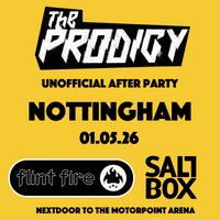 The Prodigy After Party Featuring Flint Fire (Prodigy Tribute) at Saltbox