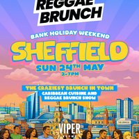 The Reggae Brunch - SHEFFIELD - Sun 24th May