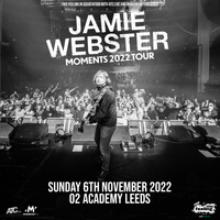 Jamie Webster - Leeds at O2 Academy Leeds