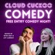 Cloud Cuckoo Comedy night Event Title Pic