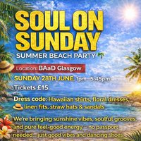 Soul On Sunday Summer Beach Party at Barras Art And Design (BAaD)