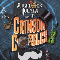 Sherlock Holmes & The Crimson Cobbles