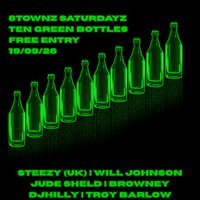 6TOWNZ SATURDAYZ - Ten Green Bottles Co at Ten Green Bottles