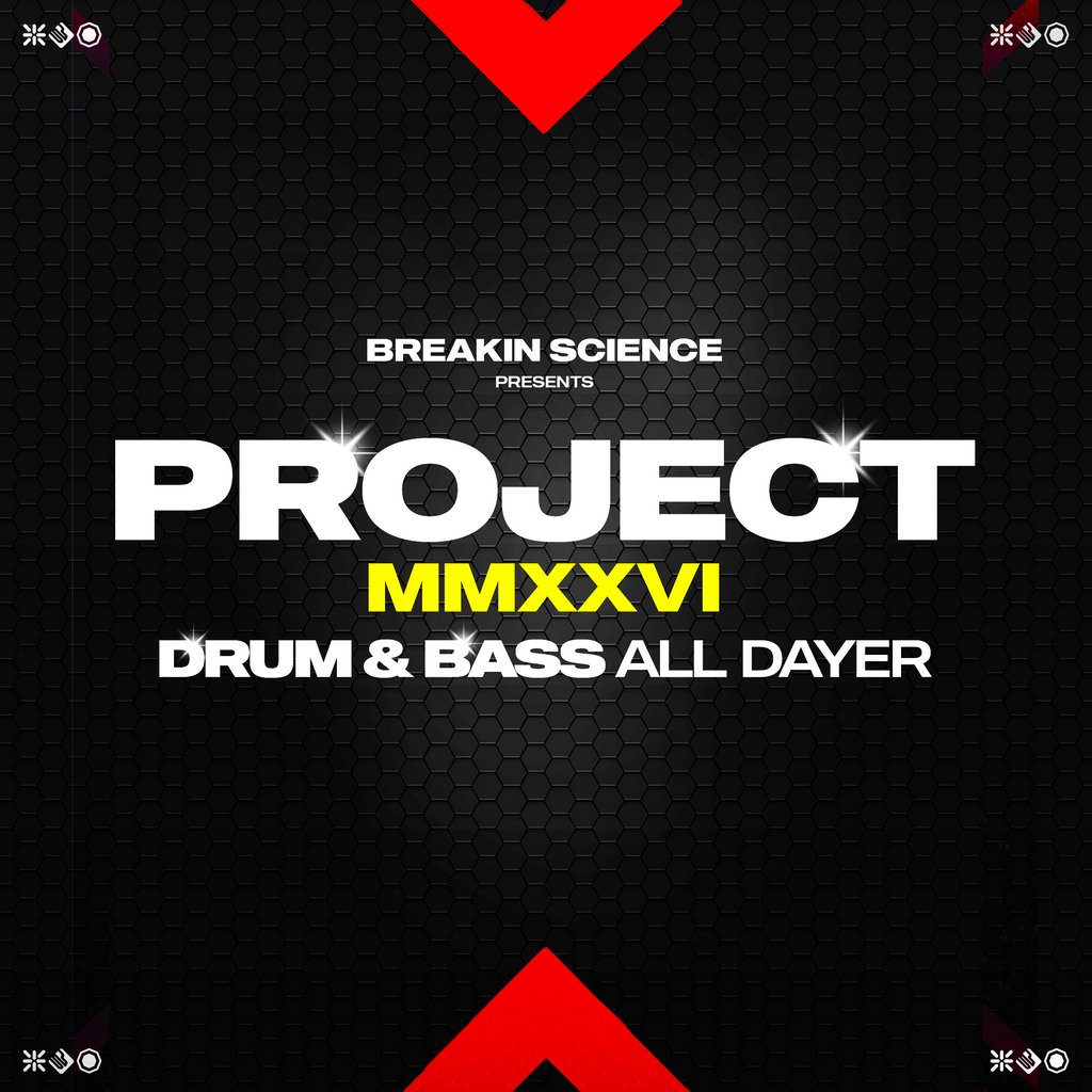 Breakin Science presents Project MMXXVI - D&B All Dayer | London