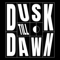 Dusk Till Dawn 2026 - 9th June