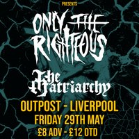 Only The Righteous w/ The Matriarchy