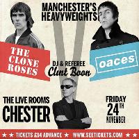 The Clone Roses V Oaces w/ Clint Boon