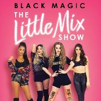 Black Magic - The little Mix Show