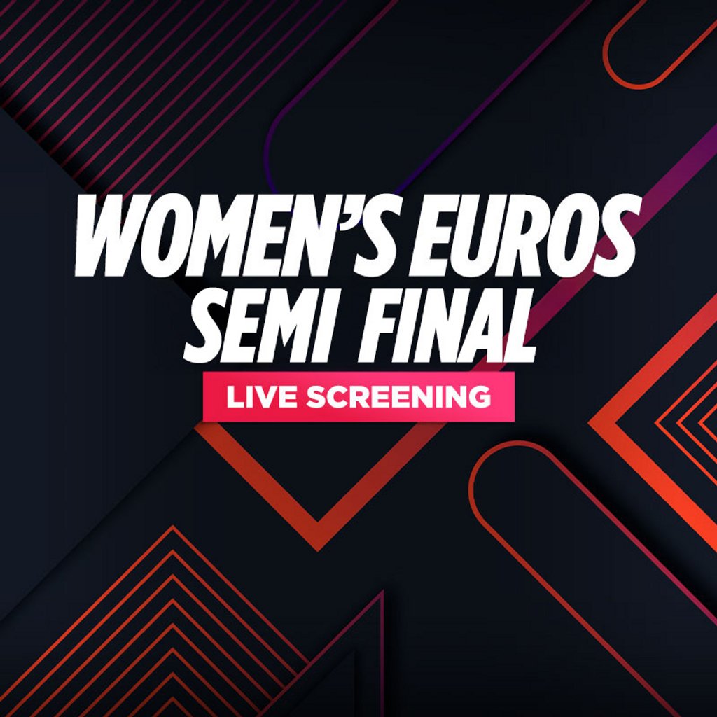 Women's Euros- Semi-Finals Live screening- England vs Italy