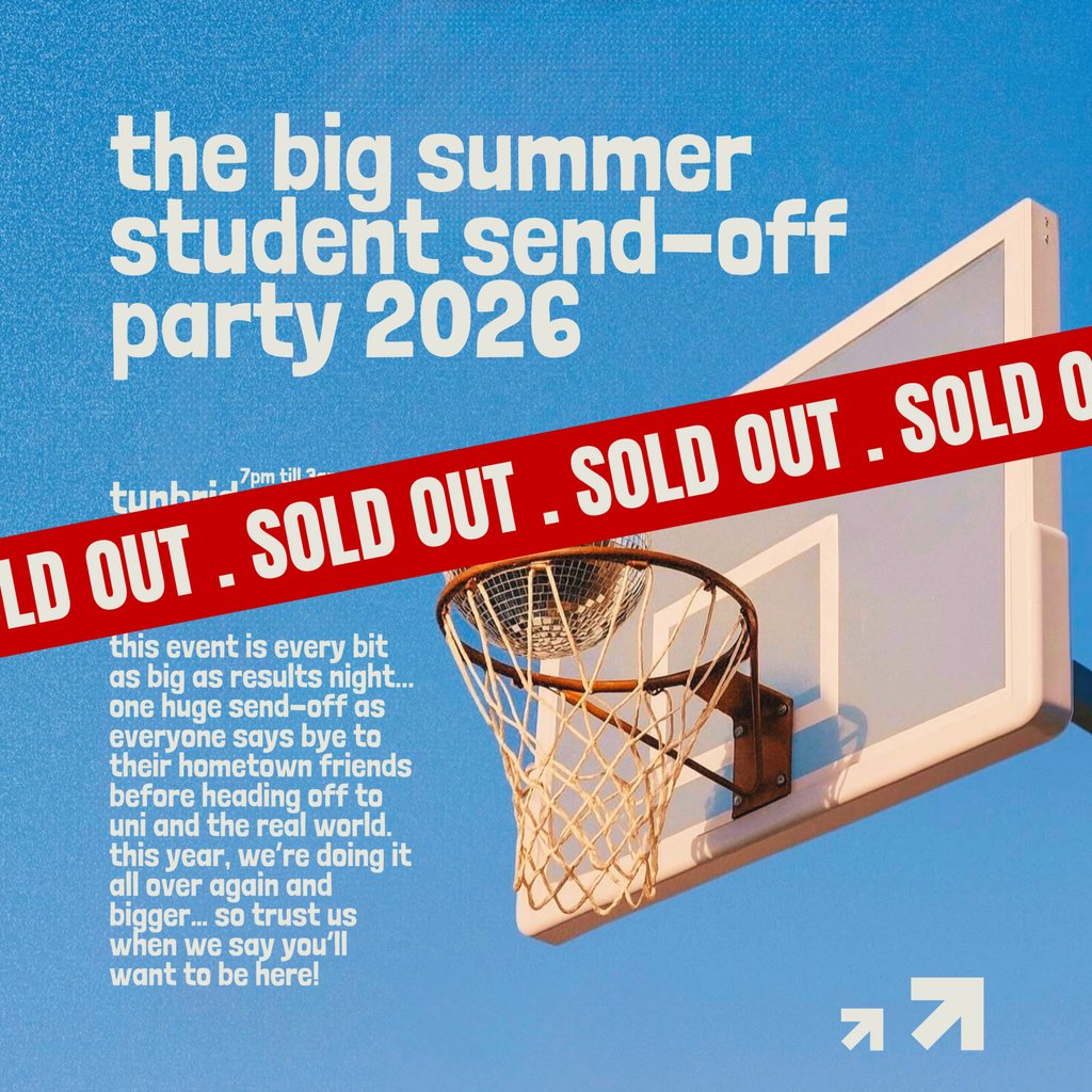 2.0 The Big Summer Student Send-Off Party - Tunbridge Wells