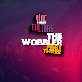 4 The Bassline Culture...This One