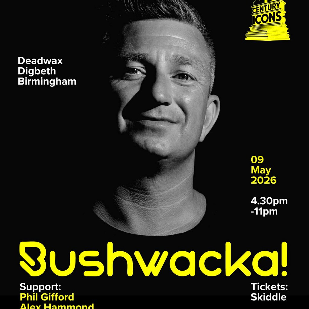21st Century Icons present Bushwacka!!