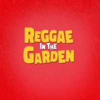 Reggae in the Garden