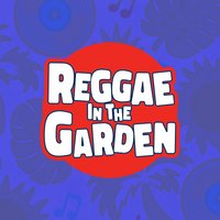 Reggae in the Garden