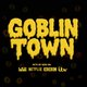 Goblin Town || Creatures Comedy Club Event Title Pic
