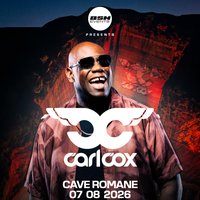 BSH presents Carl Cox at Cave Romane at Cave Romane