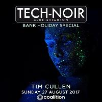TECH-NOIR Bank Holiday Special with TIM CULLEN