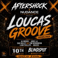 Aftershockevents x Nudance Grooves: Loucas Groove Mansfield