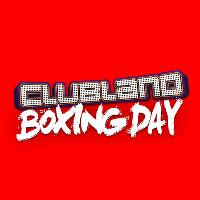 Clubland Boxing Day: Newcastle Clubland Boxing Day: Newcastle