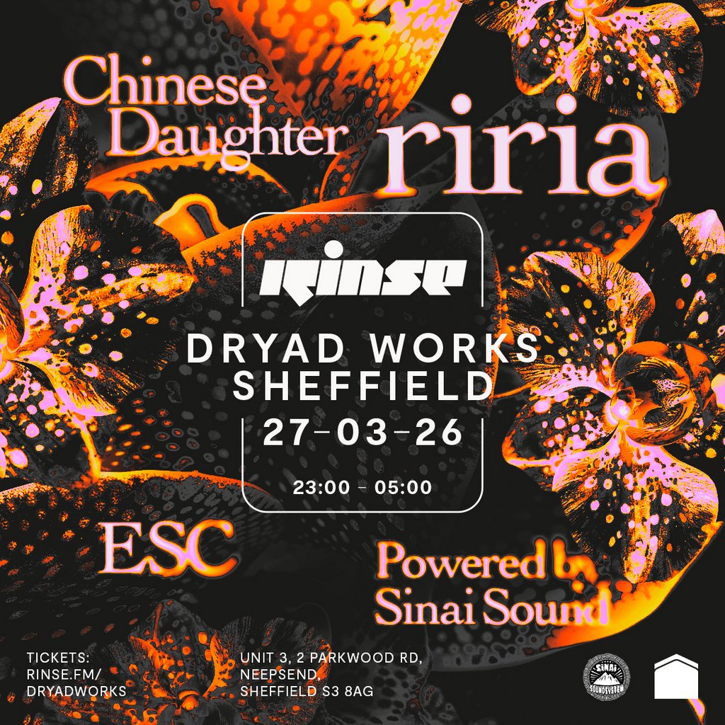 Rinse FM at Dryad Works: Riria, Chinese Daughter & ESC