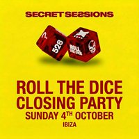 Secret Sessions Ibiza | Roll the Dice | Closing Party