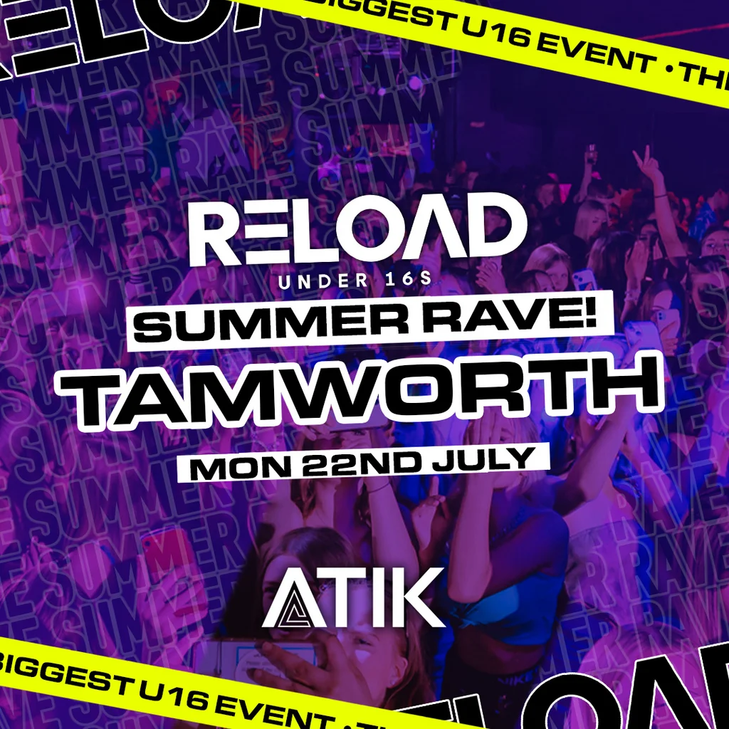 Summer Rave G Reload Under 16s Tamworth - Summer Rave at ATIK Tamworth | 22 July 2024 ...