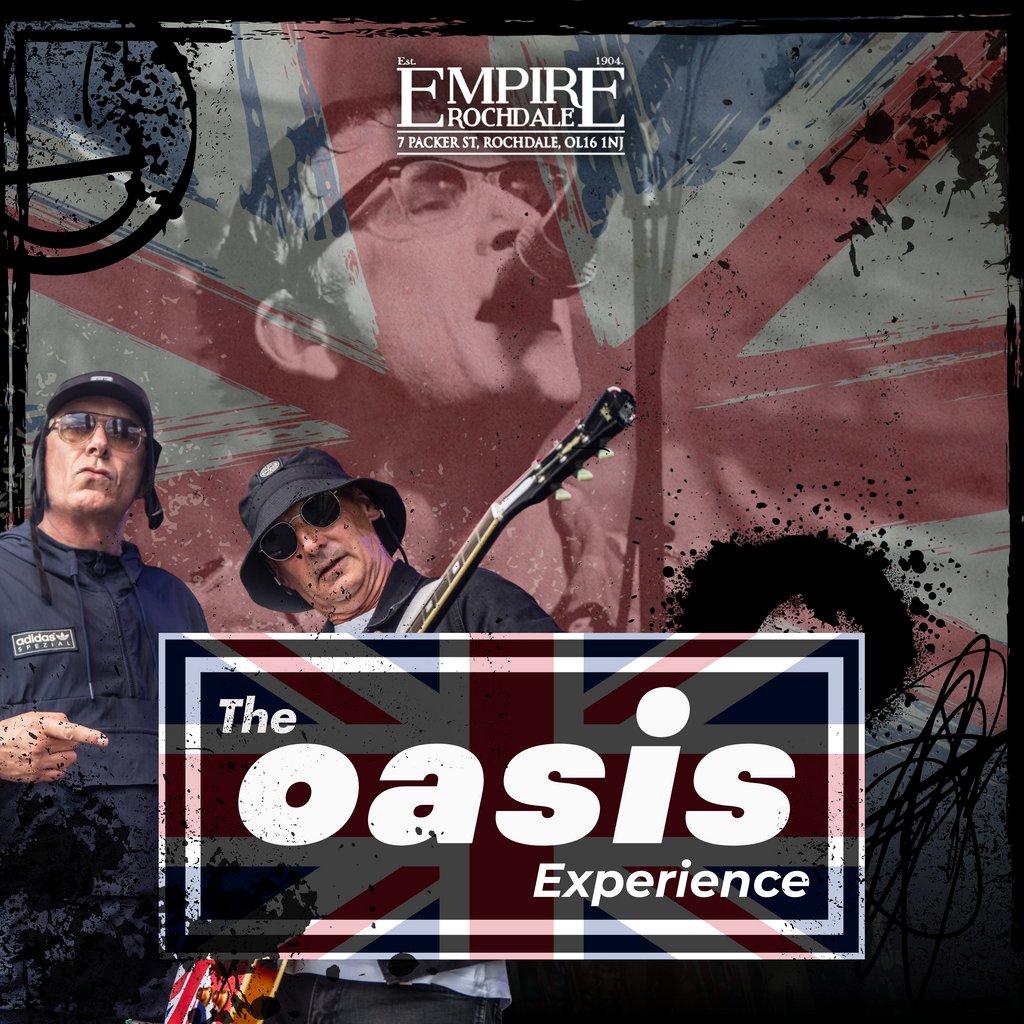 The Oasis Experience. Live at Empire Rochdale