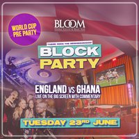 Block Party : England Vs Panama Live @ Bloom at BLOOM Middlesbrough