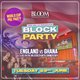Block Party : England Vs Panama Live @ Bloom