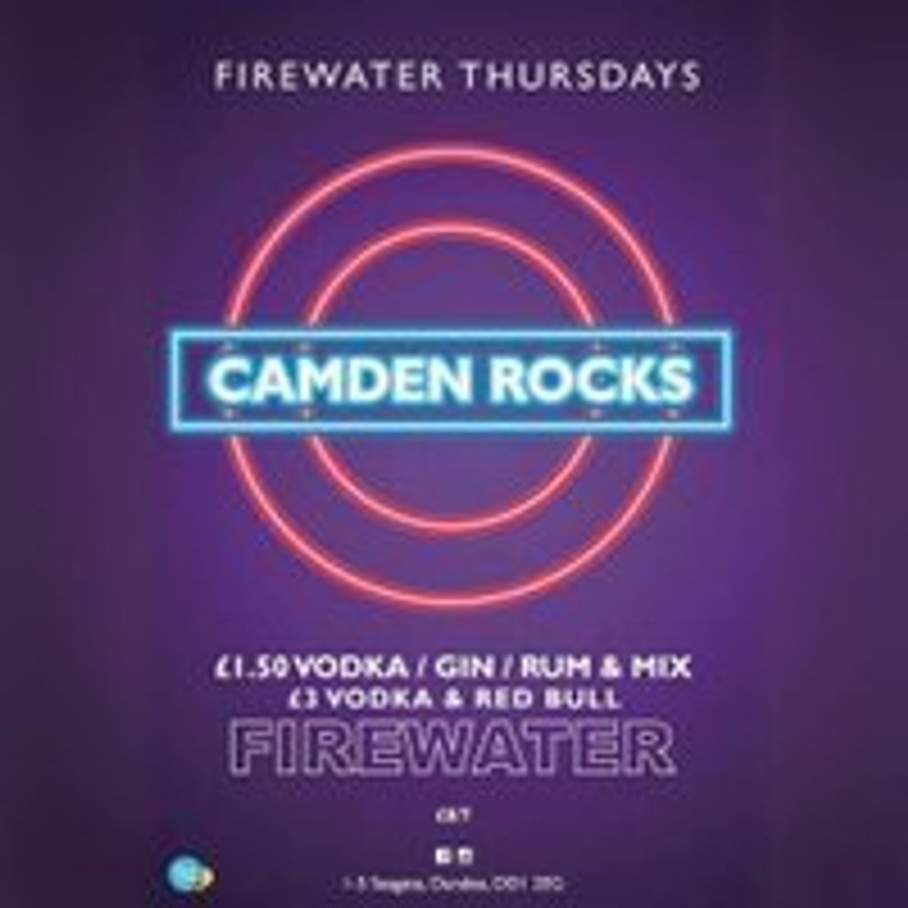 Camden Rocks; Firewater Thursday. at Firewater Dundee, Dundee